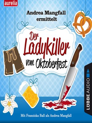 cover image of Der Ladykiller vom Oktoberfest--Andrea Mangfall ermittelt